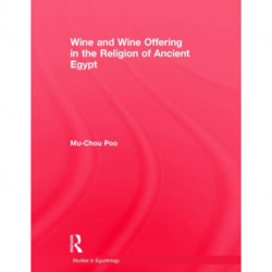 Wine & Wine Offering In The Religion Of Ancient Egypt