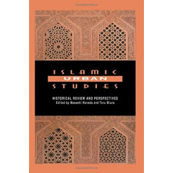 Islamic Urban Studies: Historical Review and Perspectives