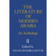 The Literature Of Modern Arabia: An Anthology