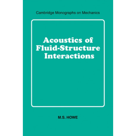Acoustics of Fluid-Structure Interactions