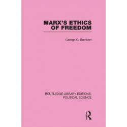 Marx's Ethics of Freedom