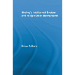 Shelley's Intellectual System and its Epicurean Background