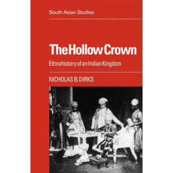 The Hollow Crown: Ethnohistory of an Indian Kingdom
