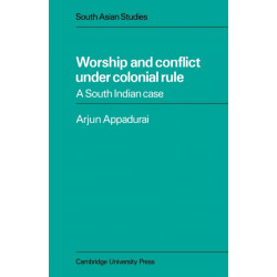 Worship and Conflict under Colonial Rule: A South Indian Case