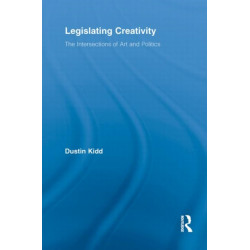 Legislating Creativity: The Intersections of Art and Politics