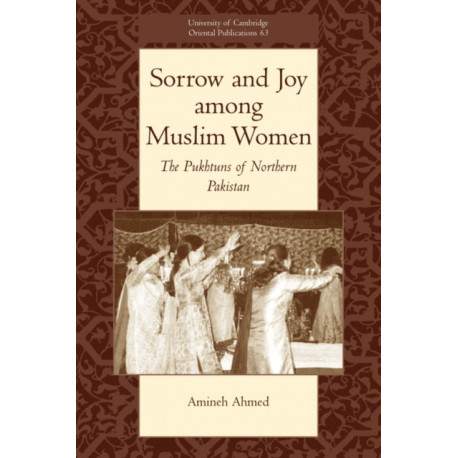 Sorrow and Joy among Muslim Women: The Pukhtuns of Northern Pakistan