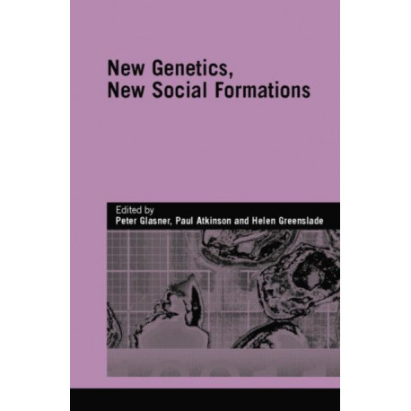 New Genetics, New Social Formations