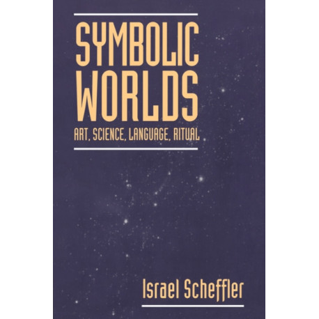 Symbolic Worlds: Art, Science, Language, Ritual