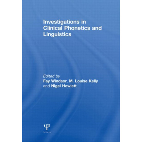 Investigations in Clinical Phonetics and Linguistics