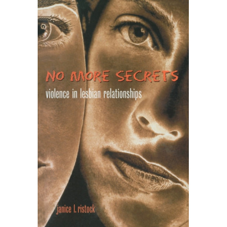 No More Secrets: Violence in Lesbian Relationships