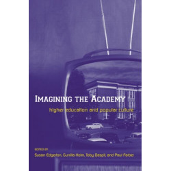 Imagining the Academy: Higher Education and Popular Culture