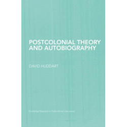 Postcolonial Theory and Autobiography