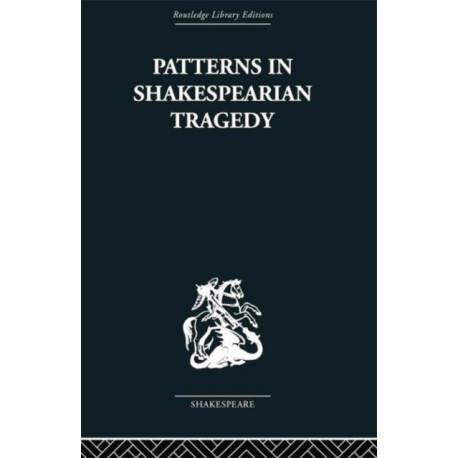 Patterns in Shakespearian Tragedy