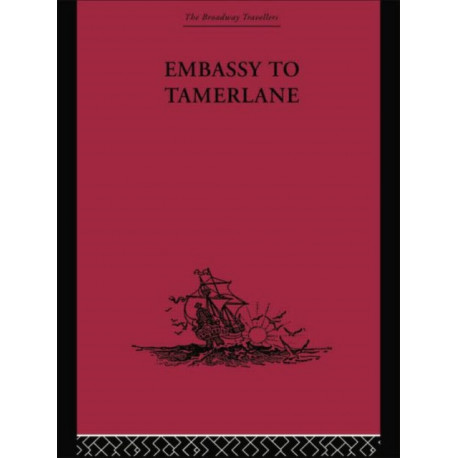Embassy to Tamerlane: 1403-1406