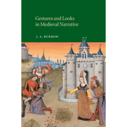 Gestures and Looks in Medieval Narrative