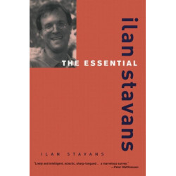 The Essential Ilan Stavans