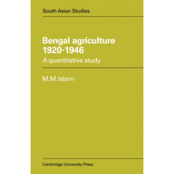 Bengal Agriculture 1920–1946: A Quantitative Study