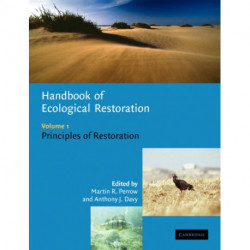 Handbook of Ecological Restoration: Volume 1, Principles of Restoration