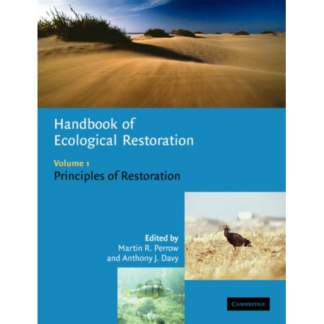Handbook of Ecological Restoration: Volume 1, Principles of Restoration