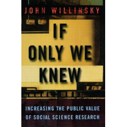 If Only We Knew: Increasing The Public Value of Social Science Research