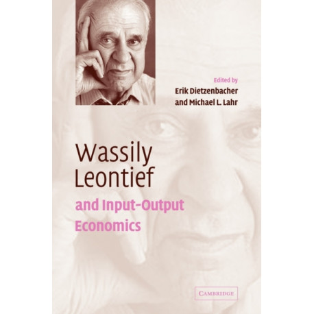 Wassily Leontief and Input-Output Economics