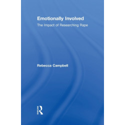 Emotionally Involved: The Impact of Researching Rape