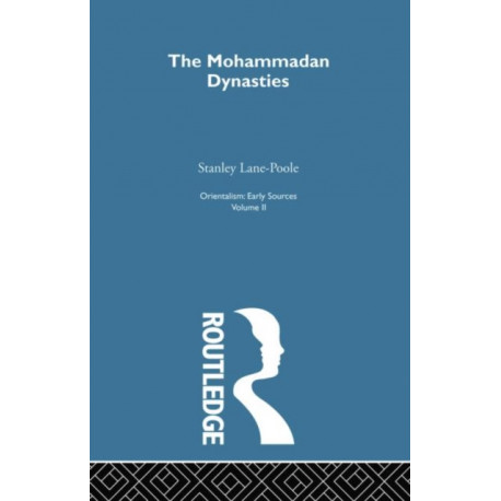 The Mohammadan Dyn:Orientalism V 2: Orientalism: Early Sources