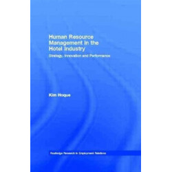 Human Resource Management in the Hotel Industry: Strategy, Innovation and Performance