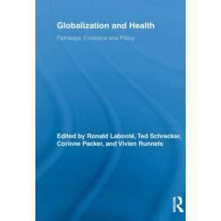 Globalization and Health: Pathways, Evidence and Policy