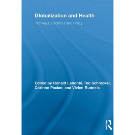 Globalization and Health: Pathways, Evidence and Policy