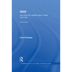 Gigs: Jazz and the Cabaret Laws in New York City