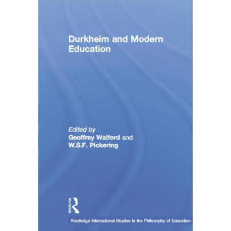 Durkheim and Modern Education