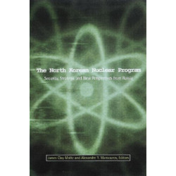The North Korean Nuclear Program: Security, Strategy and New Perspectives from Russia