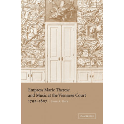 Empress Marie Therese and Music at the Viennese Court, 1792–1807