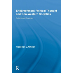 Enlightenment Political Thought and Non-Western Societies: Sultans and Savages