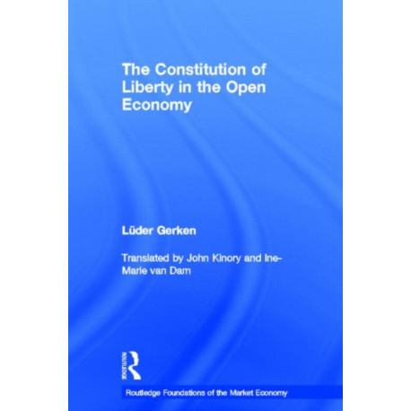 The Constitution of Liberty in the Open Economy