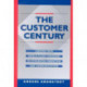 The Customer Century: Lessons from World Class Companies in Integrated Communications