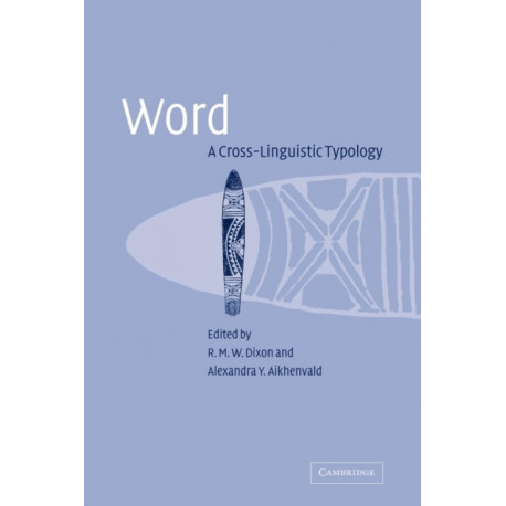 Word: A Cross-linguistic Typology