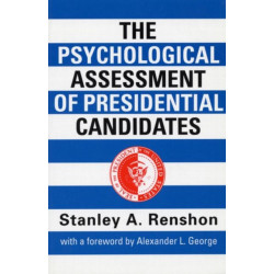 The Psychological Assessment of Presidential Candidates