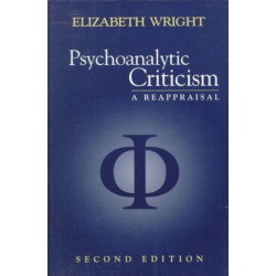 Psychoanalytic Criticism: A Reappraisal