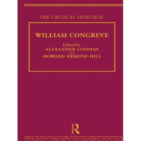 William Congreve: The Critical Heritage