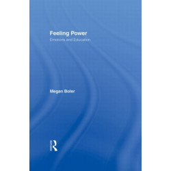 Feeling Power: Emotions and Education