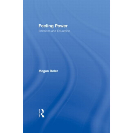 Feeling Power: Emotions and Education