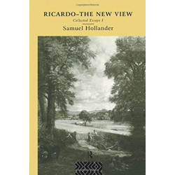 Ricardo - The New View: Collected Essays I