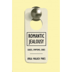 Romantic Jealousy: Causes, Symptoms, Cures
