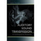 Auditory Sound Transmission: An Autobiographical Perspective