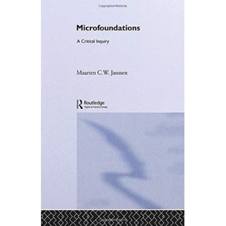 Microfoundations: A Critical Inquiry