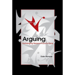 Arguing: Exchanging Reasons Face to Face