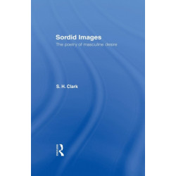 Sordid Images: The Poetry of Masculine Desire