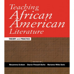 Teaching African American Literature: Theory and Practice